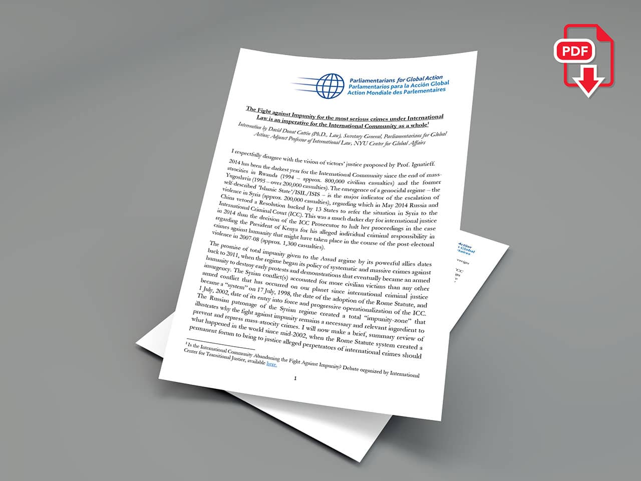 The Fight against Impunity for the most serious crimes under International Law is an imperative for the International Community as a whole