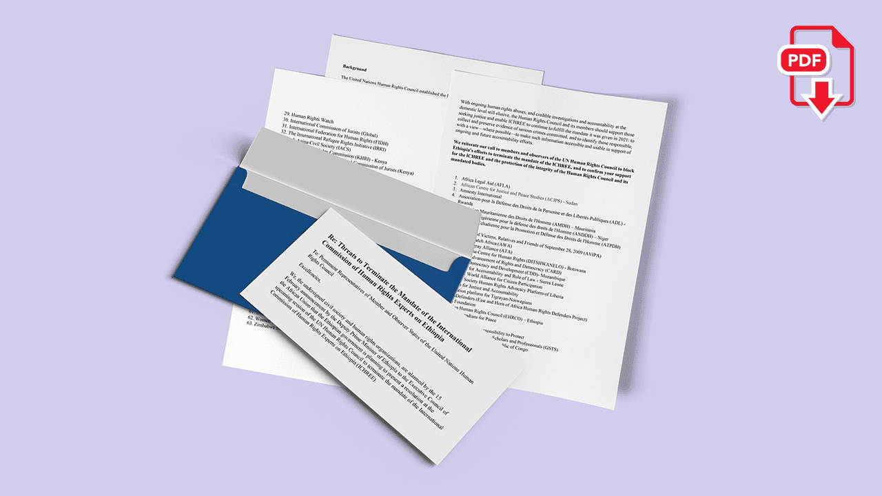 Call to members and observers of the UN Human Rights Council to block Ethiopia’s efforts to terminate the mandate of the ICHREE, and to confirm your support for the ICHREE and the protection of the integrity of the Human Rights Council and its mandated bodies.