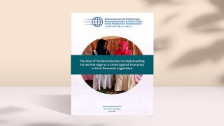 The Role of Parliamentarians in Implementing Forced Marriage as a Crime against Humanity in their Domestic Legislation