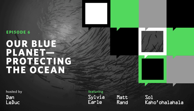 Podcast: Our Blue Planet - Protecting the Oceans